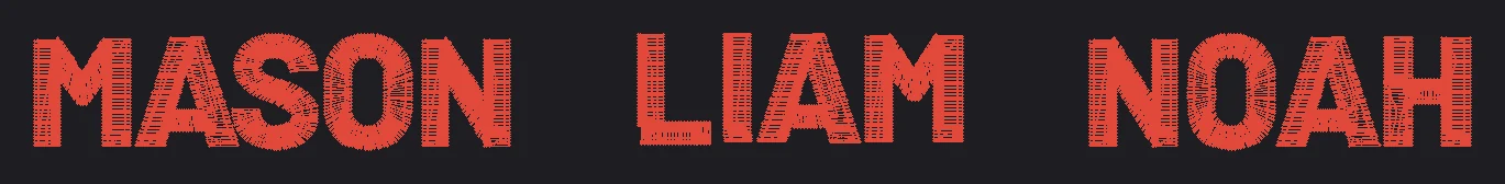 Three names, MASON, LIAM and NOAH, each as its own design