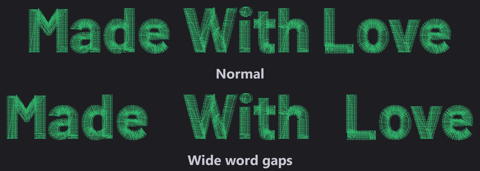 The phrase Made With Love with normal and wide gaps between words